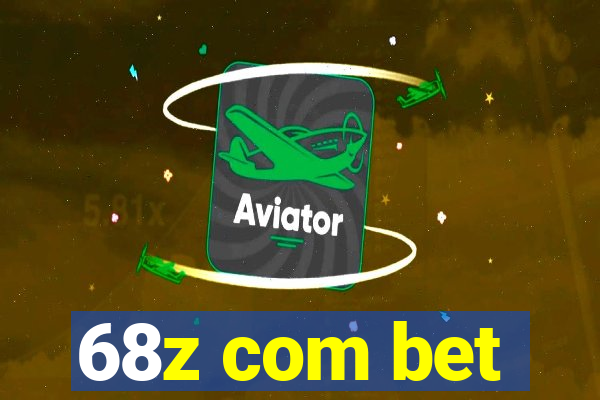 68z com bet